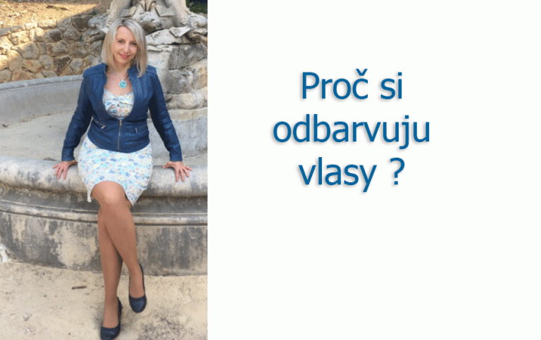 Proč si odbarvuju vlasy?