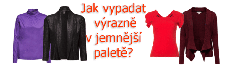 Jak vypadat výrazně v jemnější paletě?