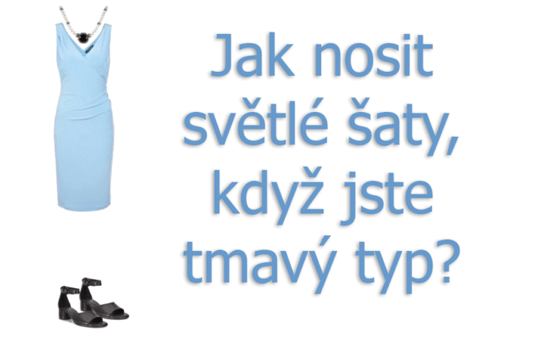 Jak nosit světlé šaty, když jste tmavý typ.